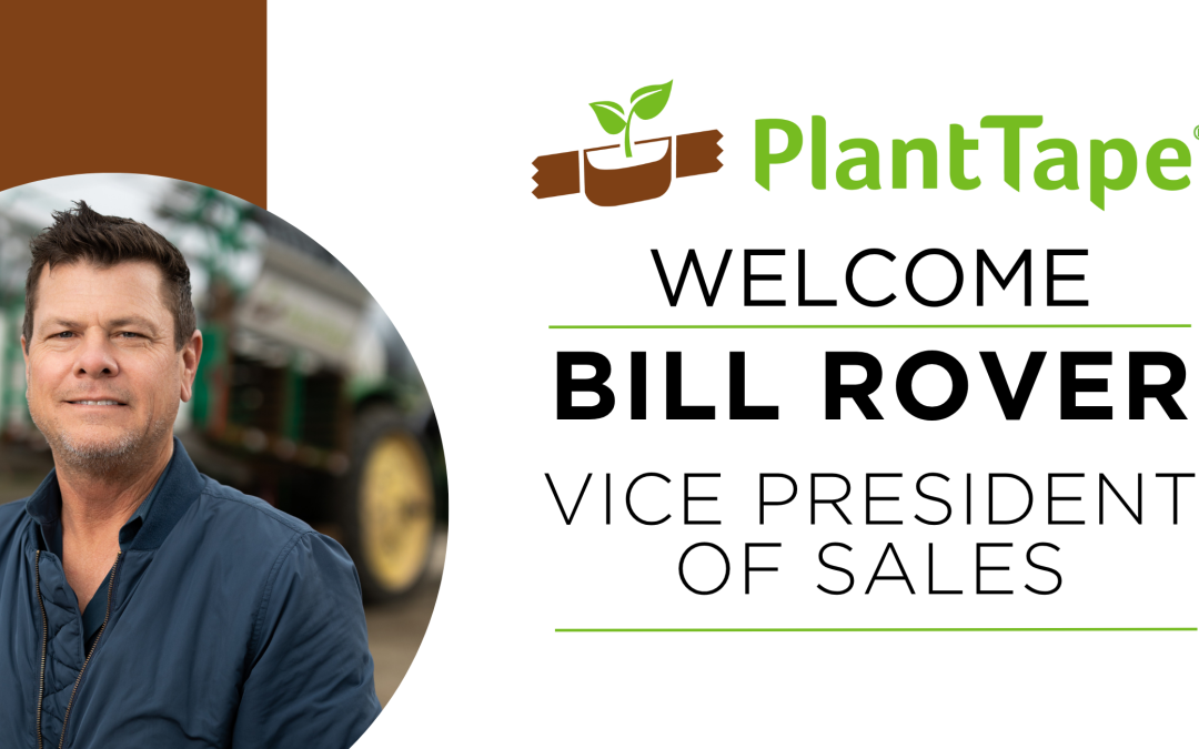 PlantTape Appoints Bill Rover as Vice President of Sales